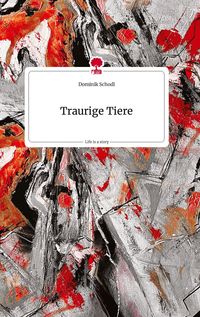 Produktbild: Traurige Tiere. Life is a Story - story.one