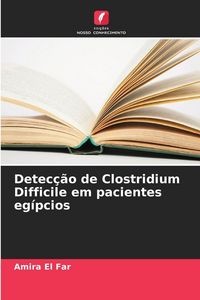 Produktbild: Detec&ccedil;&atilde;o de Clostridium Difficile em pacientes eg&iacute;pcios
