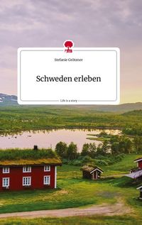 Produktbild: Schweden erleben. Life is a Story - story.one