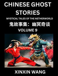 Produktbild: Chinese Ghost Stories (Part 9)- Learn Mandarin Chinese Language and Culture by Reading Short Stories, HSK All Levels, Simplified Character Edition, Easy Lessons for Beginners