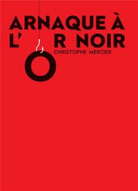 Produktbild: Arnaque &agrave; l'Or Noir