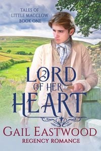 Produktbild: Lord of Her Heart, a Regency Romance (Tales of Little Macclow (Small Village Regency Romances), #1)
