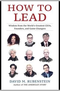 Bild vom Artikel How to Lead vom Autor David M. Rubenstein