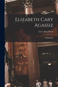 Produktbild: Elizabeth Cary Agassiz
