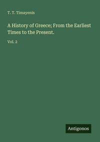 Produktbild: A History of Greece; From the Earliest Times to the Present.