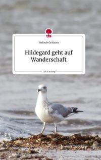 Produktbild: Hildegard geht auf Wanderschaft. Life is a Story - story.one