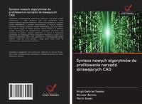 Produktbild: Synteza nowych algorytm&oacute;w do profilowania narz&iquest;dzi skrawaj&iquest;cych CAD