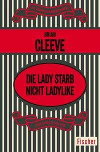 Bild vom Artikel Die Lady starb nicht ladylike vom Autor Brian Cleeve