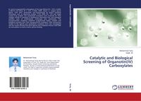 Produktbild: Catalytic and Biological Screening of Organotin(IV) Carboxylates