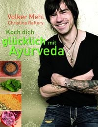 Produktbild: Koch dich gl&uuml;cklich mit Ayurveda