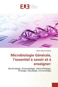 Produktbild: Microbiologie G&eacute;n&eacute;rale, l'essentiel &agrave; savoir et &agrave; enseigner: