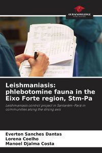 Produktbild: Leishmaniasis: phlebotomine fauna in the Eixo Forte region, Stm-Pa