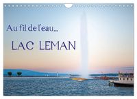 Produktbild: Au fil de l'eau... LAC LEMAN (Calendrier mural 2027 DIN A4 vertical), CALVENDO calendrier mensuel