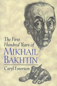 Produktbild: The First Hundred Years of Mikhail Bakhtin
