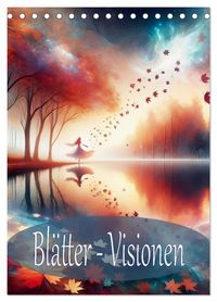 Produktbild: Bl&auml;tter - Visionen (Tischkalender 2026 DIN A5 hoch), CALVENDO Monatskalender