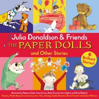 Produktbild: Julia Donaldson & Friends: The Paper Dolls and Other Stories