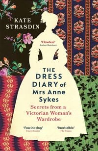 Produktbild: The Dress Diary of Mrs Anne Sykes