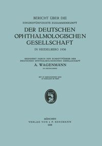 Produktbild: Bericht &uuml;ber die Einundf&uuml;nfzigste Zusammenkunft der Deutschen Ophthalmologischen Gesellschaft