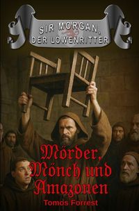 Produktbild: Sir Morgan der L&ouml;wenritter / M&ouml;rder, M&ouml;nch und Amazonen