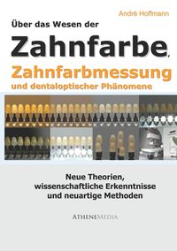 Bild vom Artikel Über das Wesen der Zahnfarbe, Zahnfarbmessung und dentaloptischer Phänomene vom Autor André Hoffmann