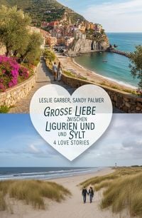 Produktbild: Gro&szlig;e Liebe zwischen Ligurien und Sylt: 4 Love Stories