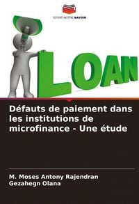 Produktbild: D&eacute;fauts de paiement dans les institutions de microfinance - Une &eacute;tude