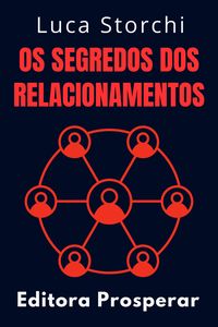 Produktbild: Os Segredos Dos Relacionamentos (Cole&ccedil;&atilde;o Vida Equilibrada, #15)