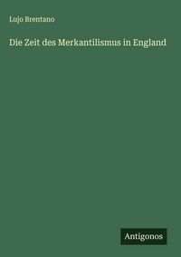 Produktbild: Die Zeit des Merkantilismus in England