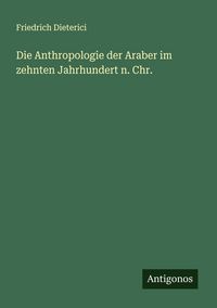Produktbild: Die Anthropologie der Araber im zehnten Jahrhundert n. Chr.
