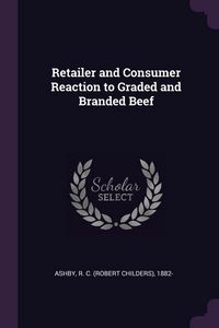 Produktbild: Retailer and Consumer Reaction to Graded and Branded Beef