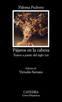 Produktbild: P&aacute;jaros en la cabeza : teatro a partir del siglo XXI