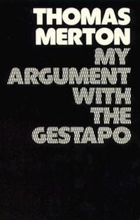 Bild vom Artikel My Argument with the Gestapo: Autobiographical Novel vom Autor Thomas Merton