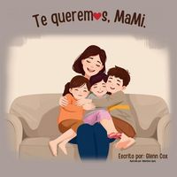 Produktbild: Te queremos, Mami...