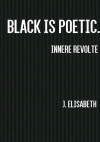 Produktbild: Innere Revolte. / Black is poetic. Innere Revolte.