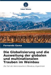 Produktbild: Die Globalisierung und die Ausweitung der globalen und multinationalen Trauben im Weinbau