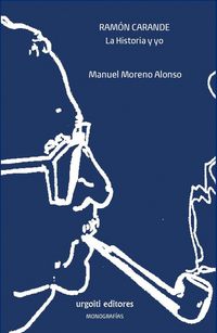 Produktbild: Ram&oacute;n Carande : la historia y yo