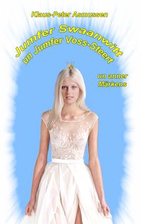 Produktbild: Jumfer Swaanwitt un Jumfer Voss-Steert