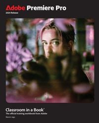 Produktbild: Adobe Premiere Pro Classroom in a Book 2024 Release