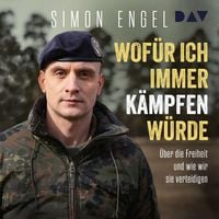 Produktbild: Wof&uuml;r ich immer k&auml;mpfen w&uuml;rde. &Uuml;ber die Freiheit und wie wir sie verteidigen