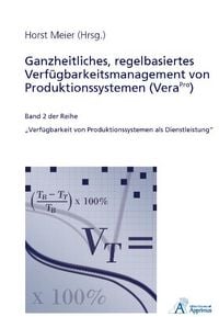 Produktbild: Ganzheitliches, regelbasiertes Verf&uuml;gbarkeitsmanagement von Produktionssystemen (VeraPro)