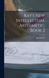Produktbild: Ray's New Intellectual Arithmetic, Book 2