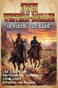 Produktbild: Zwei Western-Romane: Die Rache der Verlorenen / Ein Mann wie Nevada - in einem Duo-Band