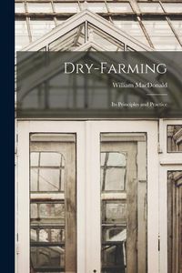 Produktbild: Dry-Farming: Its Principles and Practice