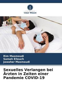 Produktbild: Sexuelles Verlangen bei &Auml;rzten in Zeiten einer Pandemie COVID-19