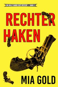 Produktbild: Rechter Haken (Ein Holly Hands Krimi - Band 2)