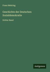 Produktbild: Geschichte der Deutschen Sozialdemokratie