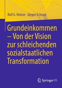 Produktbild: Grundeinkommen &ndash; Von der Vision zur schleichenden sozialstaatlichen Transformation