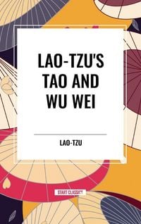 Produktbild: Lao-Tzu's Tao and Wu Wei