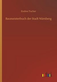 Produktbild: Baumeisterbuch der Stadt N&uuml;rnberg