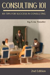 Produktbild: Consulting 101: 101 Tips for Success in Consulting - 2nd Edition